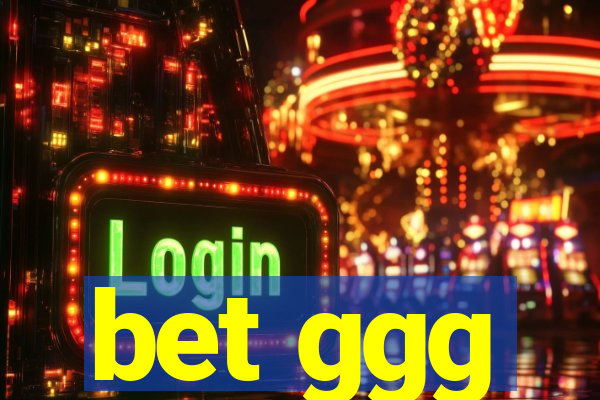 bet ggg